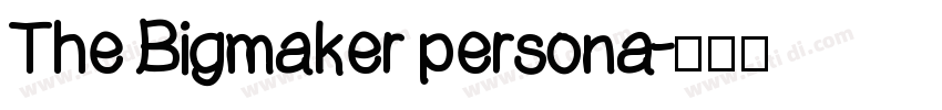 The Bigmaker persona字体转换